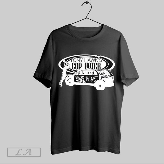 Top Tony Hawks Cop Hater T Shirt Sweatshirt Hoodie Shirt