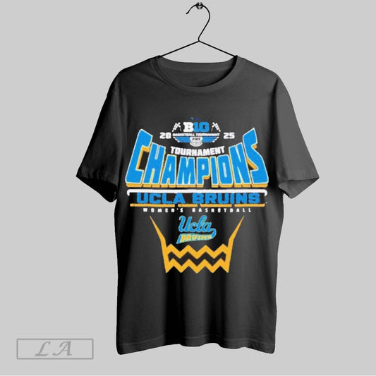 Top Ucla Bruins 2025 Big Ten Womens Basketball Conference Tournament Champions T Shirt Sweatshirt Hoodie Shirt