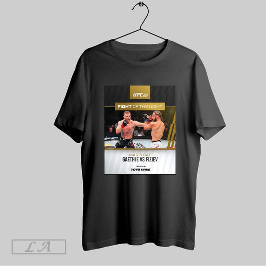 Top Ufc 313 Fight Of The Night Justin Gaethje Vs Rafael Fiziev March 8 Saturday 2025 Poster T Shirt Sweatshirt Hoodie Shirt