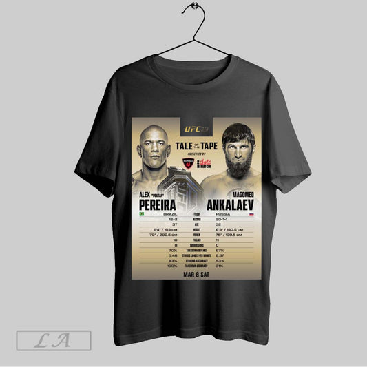 Top Ufc 313 Headliners Measure Up Tale Of The Tape Alex Poatan Pereira Magomed Ankalaev March 8 Sat 2025 Poster T Shirt Sweatshirt Hoodie Shirt