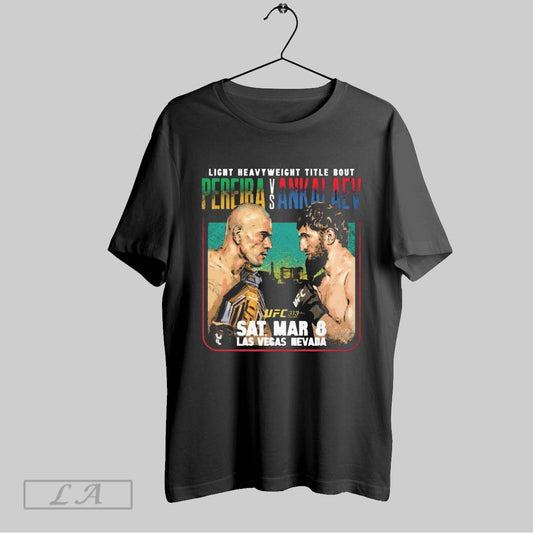 Top Ufc 313 Light Heavyweight Title Bout Alex Pereira Vs Magomed Ankalaev Sat Mar 8 Las Vegas Nevada Painting T Shirt Sweatshirt Hoodie Shirt