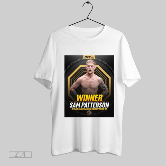 Top Ufc Fn Winner Sam Patterson Defeats Danny Barlow Via First Round Ko Home Of Fight 2025 Poster T Shirt Sweatshirt Hoodie Shirt