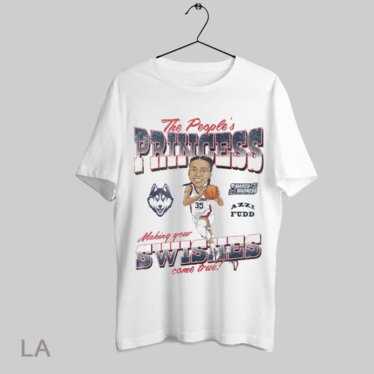 Top Uconn Huskies Azzi Fudd The Peoples Princess Making Your Swishes Come True March Madness Ncaa 2025 T Shirt Sweatshirt Hoodie Shirt