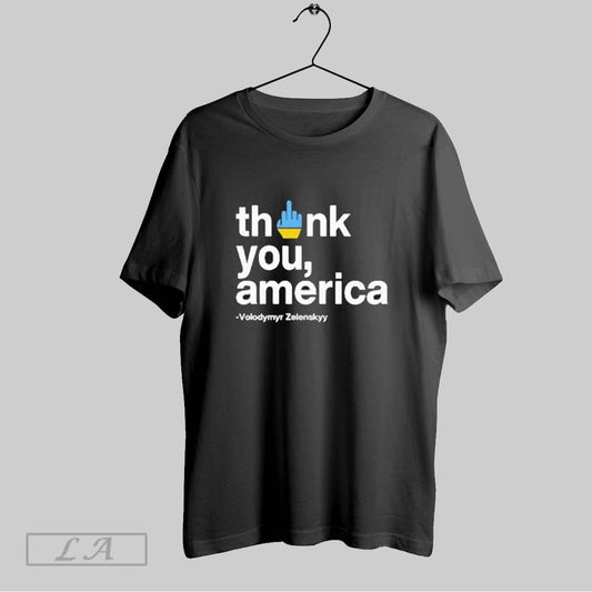 Top Volodymyr Zelensky Thank You America Fuck T Shirt Sweatshirt Hoodie Shirt