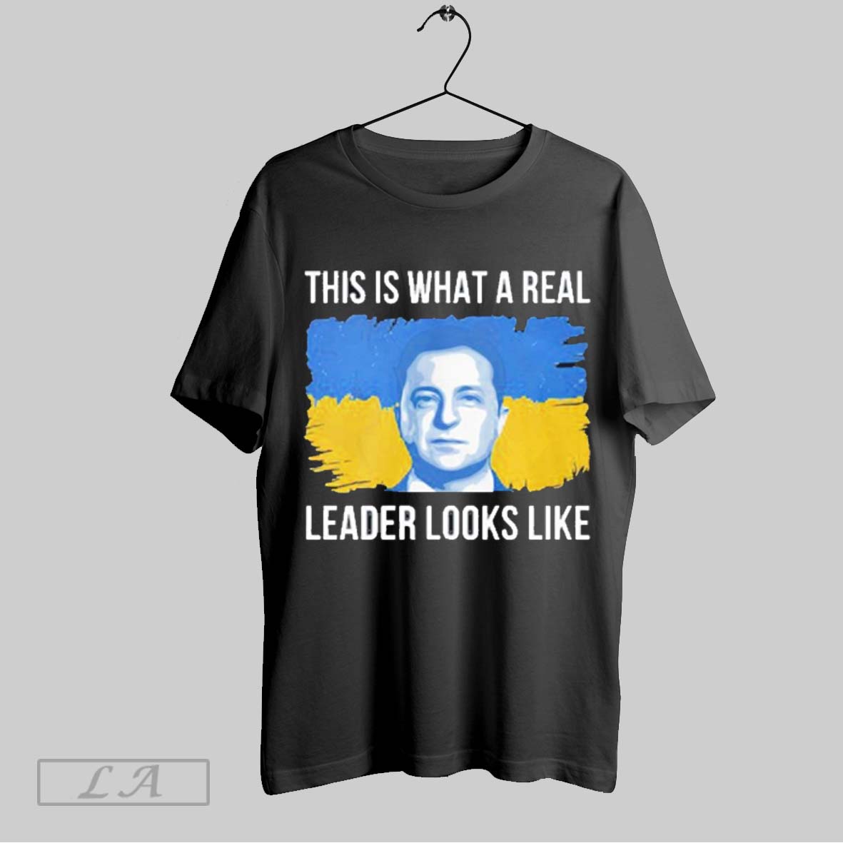 Top Volodymyr Zelensky This Is What A Real Leader Looks Like Ukraine Flag T Shirt Sweatshirt Hoodie Shirt