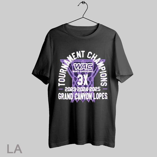Top Wac Mens Basketball Tournament Champions 3x 2023 2024 2025 Grand Canyon Lopes T Shirt Sweatshirt Hoodie Shirt