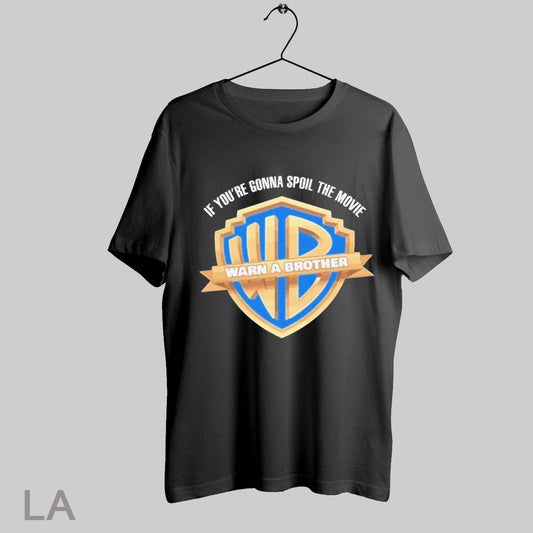 Top Warn A Brother If Youre Gonna Spoil The Movie T Shirt Sweatshirt Hoodie Shirt