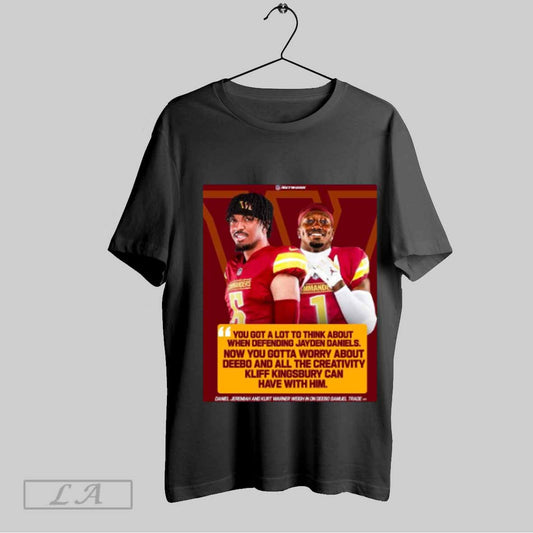 Top Washington Commanders Daniel Jeremiah And Kurt Warner You Got A Lot To Think About When Defending Jayden Daniels Poster T Shirt Sweatshirt Hoodie Shirt
