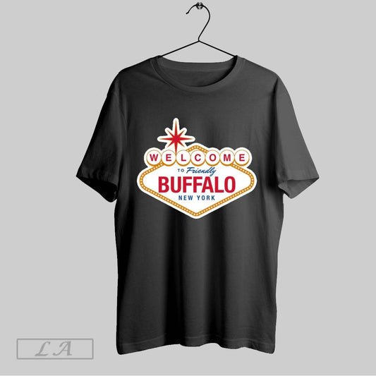 Top Welcome To Friendly Buffalo New York What Happens In Buffalo Bills Nfl 2025 T Shirt Sweatshirt Hoodie Shirt