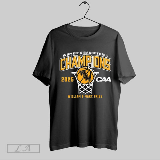Top William Mary Tribe 2025 Ncaa Caa Womens Basketball Conference Tournament Champions T Shirt Sweatshirt Hoodie Shirt