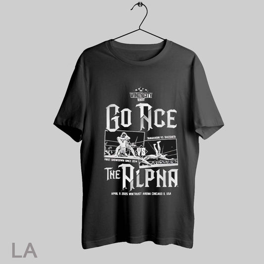 Top Windy City Riot Go Ace Vs The Alpha Wrestling Event T Shirt Sweatshirt Hoodie Shirt