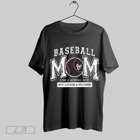 Top Womens Baseball Mom Like A Normal Mom But Louder And Prouder Casual 2025 T Shirt Sweatshirt Hoodie Shirt