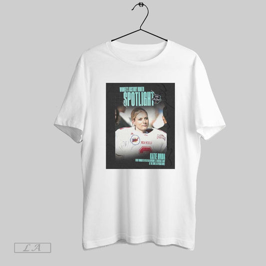Top Womens History Month Spotlight Katie Hnida First Woman To Play In A Division 1 A Football Game At The 2002 Las Vegas Bowl Poster T Shirt Sweatshirt Hoodie Shirt