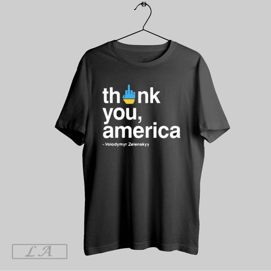Top Zelensky Thank Fuck You America T Shirt Sweatshirt Hoodie Shirt