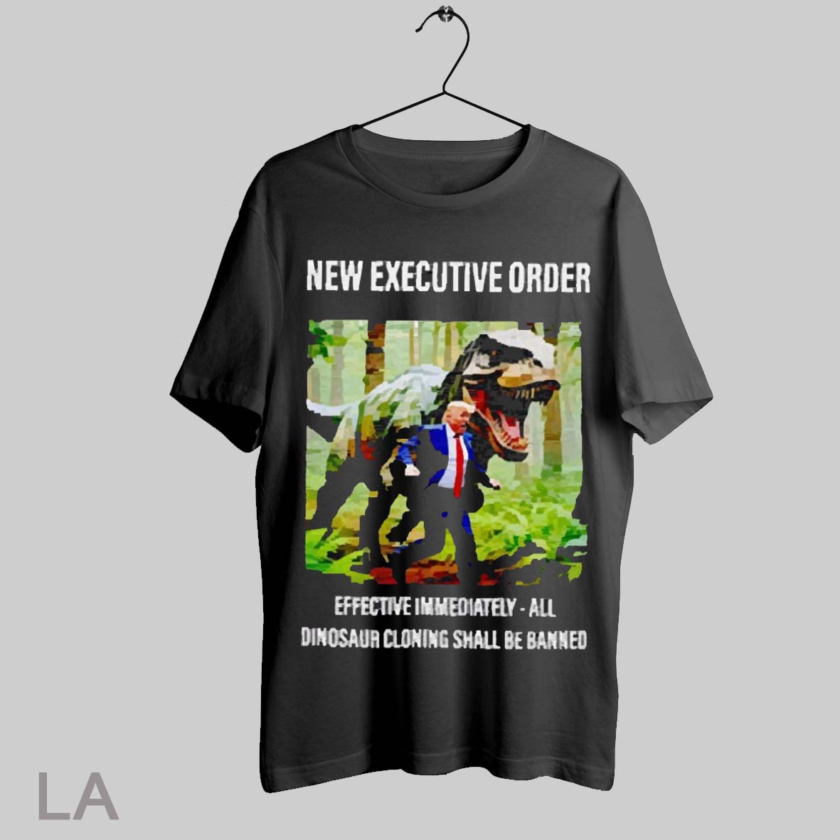 Top New Executive Order Effective Immediately All Dinosaur Cloning Shall Be Banned Trumped Up Dino 202 T Shirt Sweatshirt Hoodie Shirt
