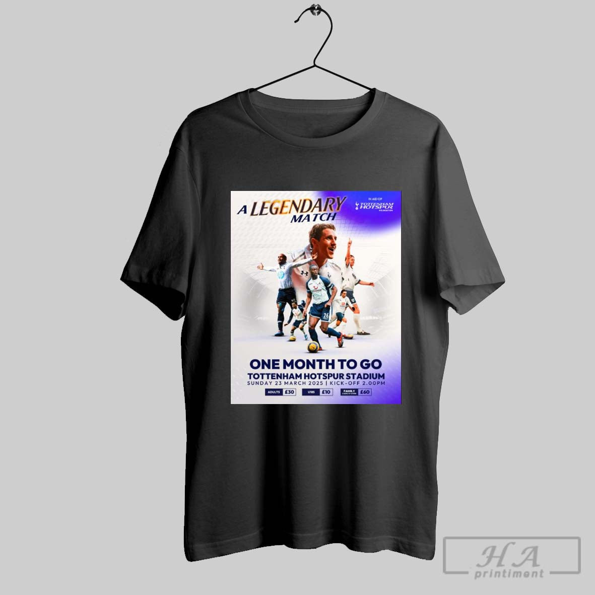 Tottenham Hotspur A Legendary Match One Month To Go Tottenham Hotspur Stadium Sunday 23 March 2025 Poster T Shirt
