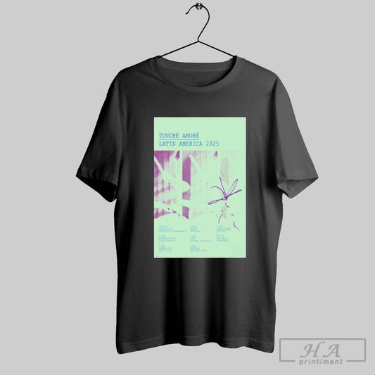 Touche Amore Latin America 2025 Poster T Shirt