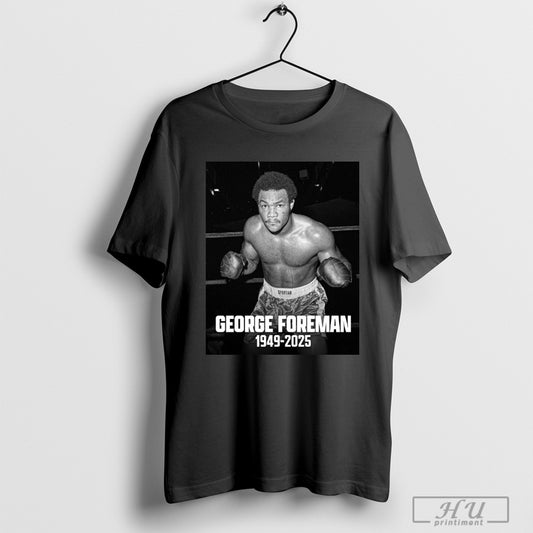 Trending Barstool Sports Rest Easy George Foreman A True Legend 1949 2025 Poster T Shirt Sweatshirt