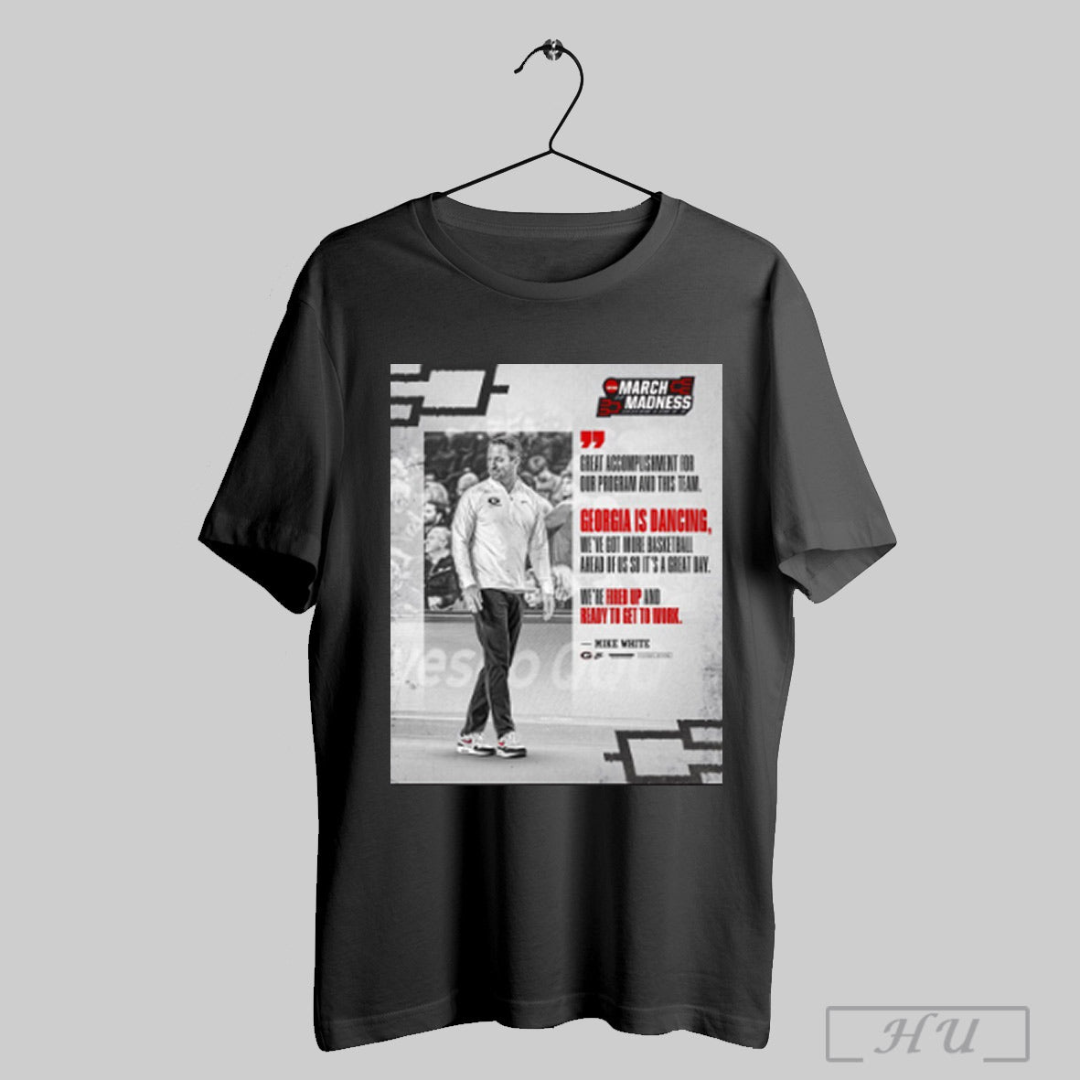 Trending Georgia Bulldogs Mens Basketball Ncaa March Madness Great Accomplishment For Our Program And This Team Mike White Poster T Shirt Sweatshirt