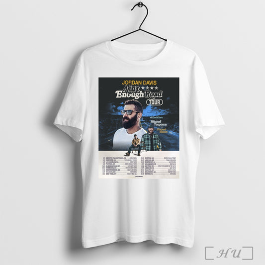 Trending Jordan Davis Aint Enough Road Tour 2025 With Special Guests Mitchell Tenpenny Vincent Mason Poster T Shirt Sweatshirt