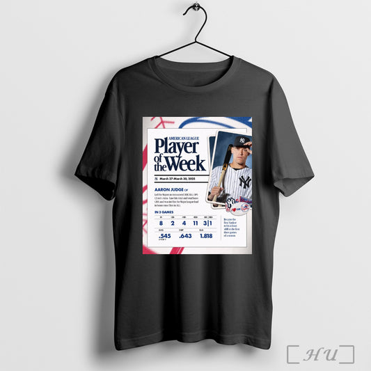 Trending New York Yankees American League Player Of The Week March 27 March 30 2025 Aaron Judge Poster T Shirt Sweatshirt