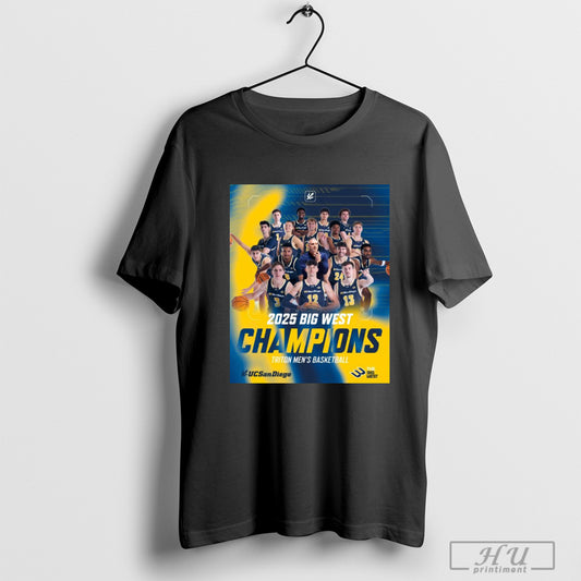 Trending Poster 2025 Big West Champions Triton Mens Basketball Uc San Diego Mens Hoops Go Tritons T Shirt Sweatshirt