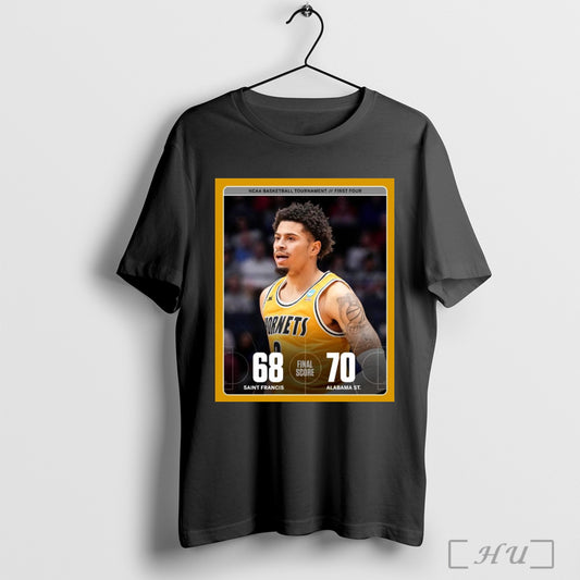 Trending Poster Alabama State Win 70 68 Saint Francis Final Score Ncaa Basketball Tournament First Four T Shirt Sweatshirt