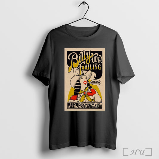 Trending Poster Billy Failing Fox Theatre In Boulder Co March 27 2025 Now Thats Bluegrass T Shirt Sweatshirt