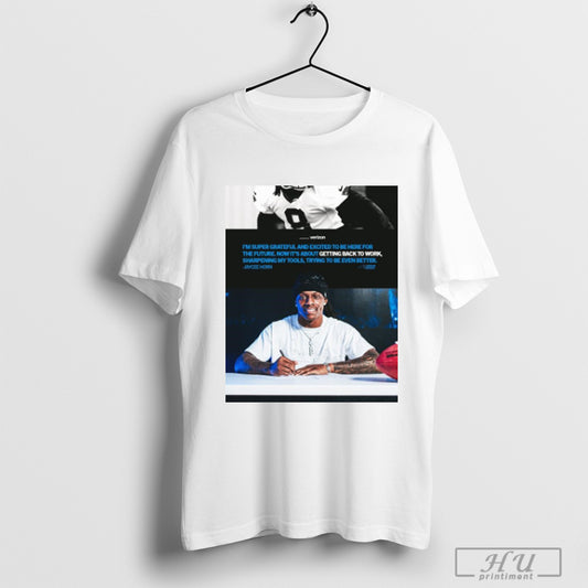 Trending Poster Carolina Panthers Jaycee Horn Im Super Grateful And Excited To Be Here For The Future Now Its About Getting Back To Work T Shirt Sweatshirt