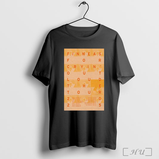 Trending Poster Finneas For Cryin Out Loud Tour 2025 Feb 13 Nashville Feb 14 Atlanta Feb 16 Raleigh T Shirt Sweatshirt