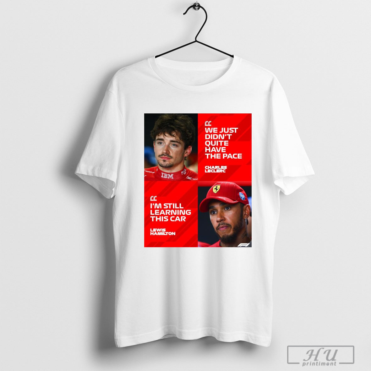 Trending Poster Formula 1 We Just Didnt Quite Have The Pace Charles Leclerc Im Still Learning This Car Lewis Hamilton T Shirt Sweatshirt