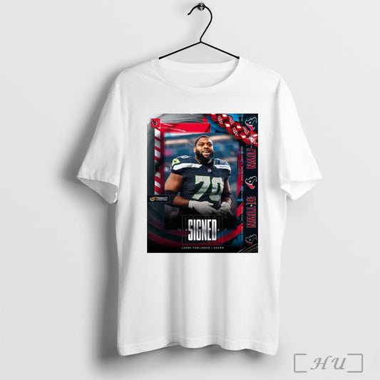 Trending Poster Houston Texans Football Nfl Signed Guard Laken Tomlinson H Town 2025 T Shirt Sweatshirt