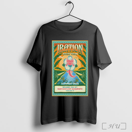 Trending Poster Iration With Special Guest Bikini Trill July 19 2025 Hard Rock Live Sacramento Wheatland Ca Tour T Shirt Sweatshirt