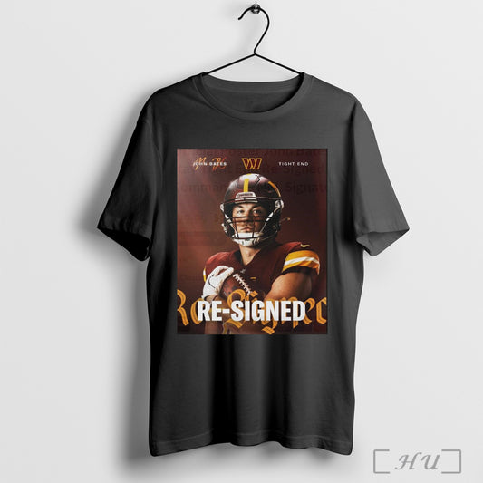 Trending Poster John Bates Is Here To Stay Tight End Re Signed Washington Commanders Nfl Signature T Shirt Sweatshirt