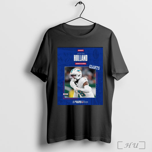 Trending Poster New York Giants Football Nfl Agreed To Terms With Safety Jevon Holland Building The Roster T Shirt Sweatshirt
