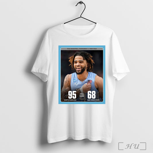 Trending Poster North Carolina Win 75 68 San Diego State Final Score Ncaa Basketball Tournament First Four T Shirt Sweatshirt