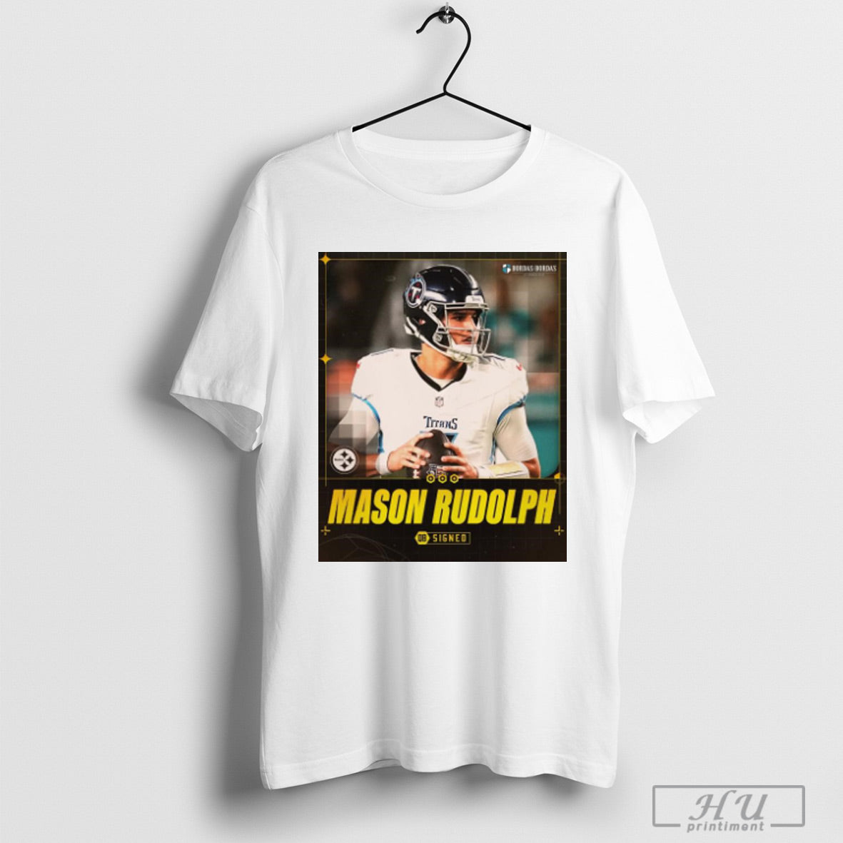 Trending Poster Pittsburgh Steelers Have Signed Qb Mason Rudolph To A Two Year Contract T Shirt Sweatshirt