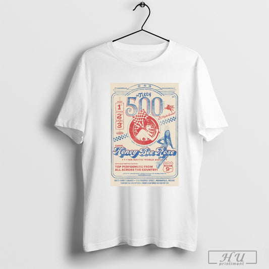 Trending Poster The Rocket Doll Revue Presents The Titty 500 Indy Burlesque Festival Staring Honey Bee Rose Mx Exotic World 2024 T Shirt Sweatshirt