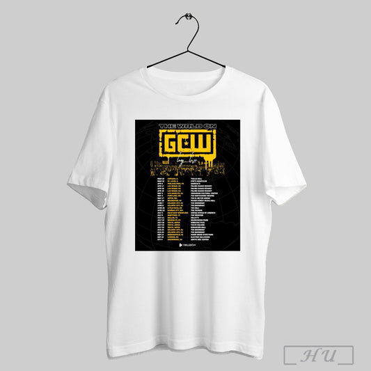 Trending Poster The World On Gcw Game Changer Wrestling Long Live March 29 Chicago Il 2025 T Shirt Sweatshirt