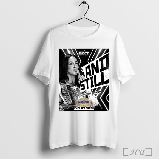 Trending Poster Wwe Nxt And Still Womens United States Champion Chelsea Green 2025 T Shirt Sweatshirt