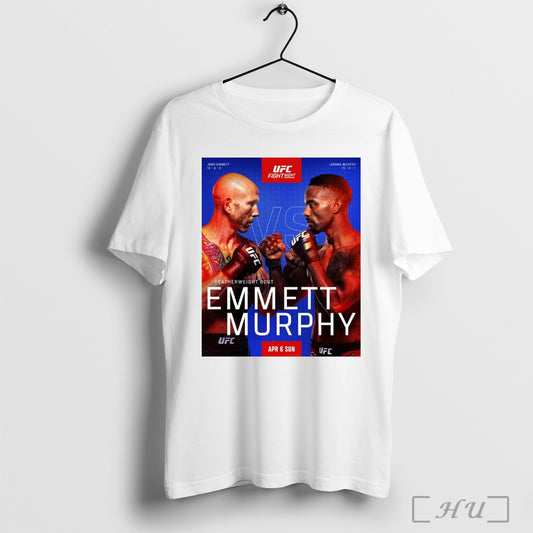 Trending Ufc Fight Night Featherweights Bout Josh Emmett Vs Lerone Murphy April 6 2025 Sunday Poster T Shirt Sweatshirt