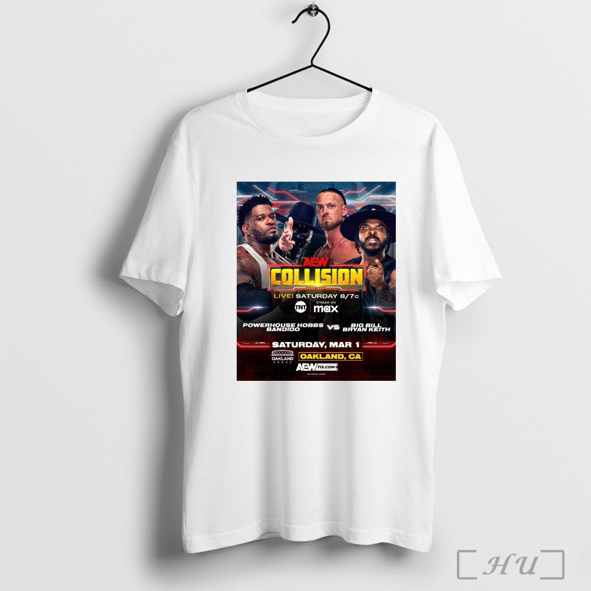 Trendy Aew Collision Powerhouse Hobbs Bandido Vs Big Bill Bryan Keith Saturday March 1 2025 Oakland Ca Poster Shirt Sweatshirt