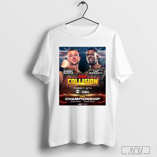 Trendy Aew Collision Tnt Championship Daniel Garcia Vs Lee Moriarty This Saturday Mar 8 2025 Poster T Shirt Sweatshirt