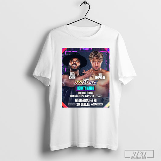 Trendy Aew Dynamite Bounty Match Bad Apple Bryan Keith Vs Will Ospreay Wednesday Feb 26 2025 San Diego Ca Poster T Shirts Sweatshirt