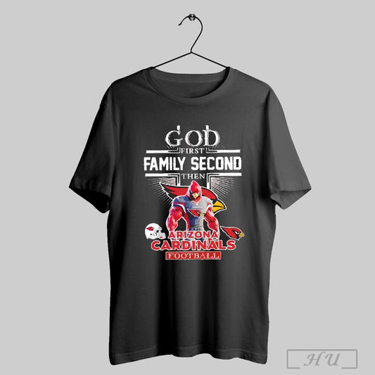 Trendy Arizona Cardinals God First Family Second Then Arizona Football Mascot 2025 Shirt
