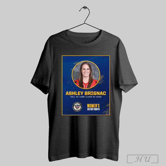 Trendy Ashley Brignac Hall Of Fame Class Of 2022 New Orleans Sports Hall Of Fame Allstate Sugar Bowl Womens History Month Poster T Shirts Sweatshirt