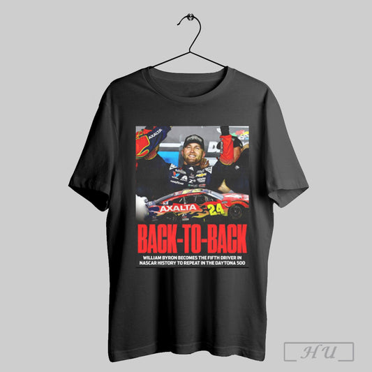 Trendy Back To Back William Byron Becomes The Fifth Driver In Nascar History To Repeat In The Daytona 500 Poster T Shirt Sweatshirt
