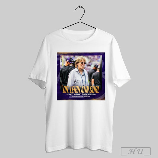 Trendy Baltimore Ravens Dr Leigh Ann Curl Head Team Orthopedist Jerry Hawk Rhea Award Outstanding Team Physician Poster T Shirt Sweatshirt