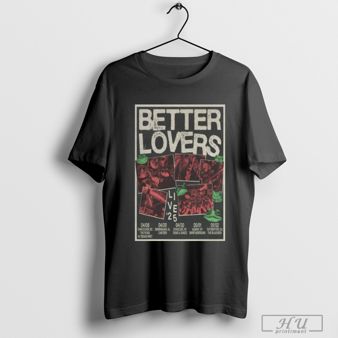 Trendy Better Lovers Live 2025 Tour 04 08 Vancouver Bc The Pearl 4 20 Birmingham Al Canteen Poster T Shirt Sweatshirt