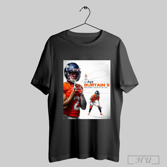 Trendy Denver Broncos Congratulations To Pat Surtain Ii Colorado Sports Hall Of Fames Professional Athletes Of The Year Poster T Shirt Sweatshirt